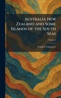 Frank G Carpenter - Australia New Zealand and Some Islands of the South Seas, Inbunden. Tillgänglighet: Lägg i varukorg