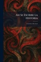 Asi Se Escribe La Historia, Häftad