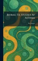 Kaj Baagoe - Bidrag Til Studiet Af Asthma, Inbunden. Tillgänglighet: Lägg i varukorg