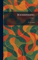 Frederick Richard Smith - Bookbinding, Inbunden. Tillgänglighet: Lägg i varukorg