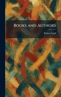 Robert Lynd - Books and Authors, Inbunden