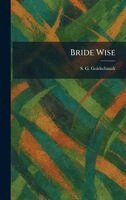 S G Goldschmidt - Bride Wise, Inbunden. Tillgänglighet: Lägg i varukorg