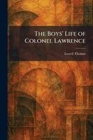 Lowell Thomas - Boys' Life of Colonel Lawrence, Häftad