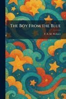 F A M Webster - Boy From the Blue, Häftad. Tillgänglighet: Lägg i varukorg