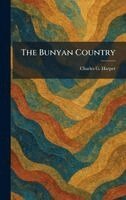 Charles G Harper - Bunyan Country, Inbunden