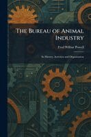 Fred Wilbur Powell - Bureau of Animal Industry, Häftad. Tillgänglighet: Lägg i varukorg