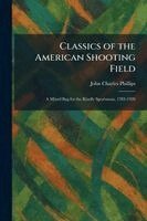 Classics of the American Shooting Field