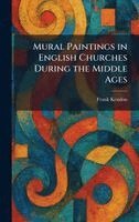 Frank Kendon - Mural Paintings in English Churches During the Middle Ages, Inbunden. Tillgänglighet: Lägg i varukorg