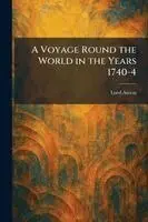 Voyage Round the World in the Years 1740-4