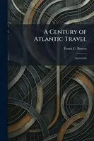 Century of Atlantic Travel