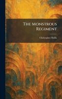 Christopher Hollis - Monstrous Regiment, Inbunden