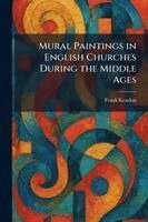 Frank Kendon - Mural Paintings in English Churches During the Middle Ages, Häftad. Tillgänglighet: Lägg i varukorg