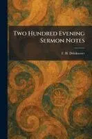 F H Drinkwater - Two Hundred Evening Sermon Notes, Häftad. Tillgänglighet: Lägg i varukorg