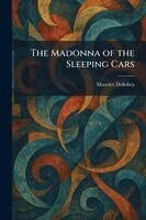 Maurice Dekobra - Madonna of the Sleeping Cars, Häftad
