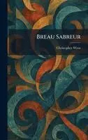 Christopher Wren - Breau Sabreur, Inbunden. Tillgänglighet: Lägg i varukorg