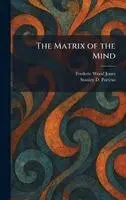 Frederic Wood Jones, Stanley D Porteus - Matrix of the Mind, Inbunden. Tillgänglighet: Lägg i varukorg