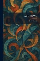 D K Broster - Mr. Rowl, Häftad. Tillgänglighet: Lägg i varukorg