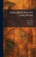 Otto Ruhle, Eden Paul, Cedar Paul - Karl Marx His Life and Work, Inbunden