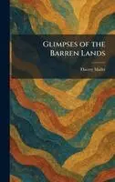 Thierry Mallet - Glimpses of the Barren Lands, Inbunden. Tillgänglighet: Lägg i varukorg