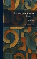 J A Hobson - Economics and Ethics, Inbunden