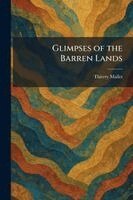 Glimpses of the Barren Lands