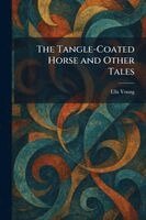 Ella Young - Tangle-Coated Horse and Other Tales, Häftad