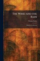 Thomas Burke - Wind and the Rain, Häftad