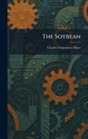 Charles Vancouver Piper - Soybean, Inbunden. Tillgänglighet: Lägg i varukorg