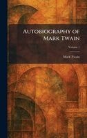 Mark Twain - Autobiography of Mark Twain, Inbunden