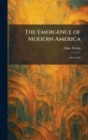 Allan Nevins - Emergence of Modern America, Inbunden