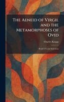 Charles Knapp - Aeneid of Virgil and the Metamorphoses of Ovid, Inbunden