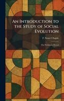 F Stuart Chapin - Introduction to the Study of Social Evolution, Inbunden