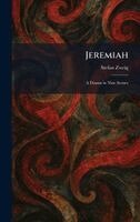 Stefan Zweig - Jeremiah, Inbunden
