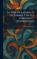 Vida De Lazarillo De Tormes Y De Sus Fortunas Y Adversidades, Inbunden
