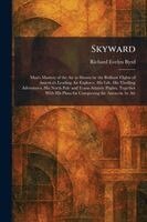 Richard Evelyn Byrd - Skyward, Häftad. Tillgänglighet: Lägg i varukorg