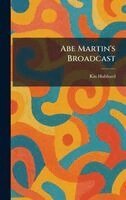 Kin Hubbard - Abe Martin's Broadcast, Inbunden