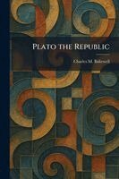 Charles M Bakewell - Plato the Republic, Häftad