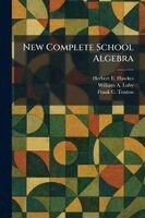 Herbert E Hawkes, William A Luby, Frank C Touton - New Complete School Algebra, Häftad