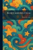 Howard R Garis - Buddy and His Chum, Häftad