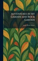 Louise Beebe Wilder - Adventures in My Garden and Rock Garden, Inbunden. Tillgänglighet: Lägg i varukorg