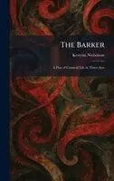 Kenyon Nicholson - Barker, Inbunden. Tillgänglighet: Lägg i varukorg