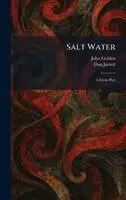 John Golden, Dan Jarrett - Salt Water, Inbunden. Tillgänglighet: Lägg i varukorg