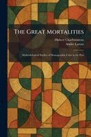 Hubert Charbonneau, Andre Larose - Great Mortalities, Häftad. Tillgänglighet: Lägg i varukorg