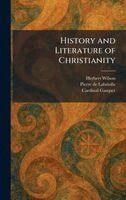 Herbert Wilson, Pierre de Labriolle, Cardinal Gasquet - History and Literature of Christianity, Inbunden