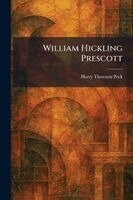 Harry Thurston Peck - William Hickling Prescott, Häftad