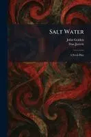 John Golden, Dan Jarrett - Salt Water, Häftad. Tillgänglighet: Lägg i varukorg