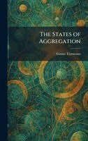 Gustav Tammann - States of Aggregation, Inbunden