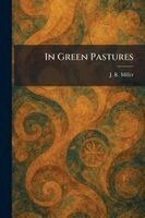 J R Miller - In Green Pastures, Häftad