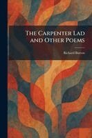 Richard Burton - Carpenter Lad and Other Poems, Häftad
