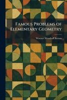 Wooster Woodruff Beman - Famous Problems of Elementary Geometry, Häftad